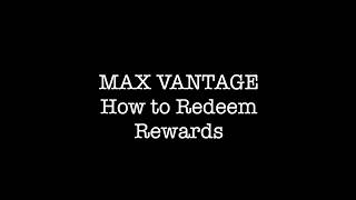 Max Vantage FAQ - How to Redeem Rewards screenshot 2