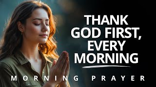 Let Gratitude Be Your Morning Song To God Every Day Morning Prayer