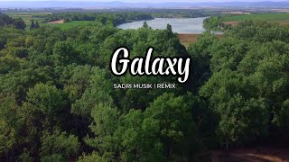 Dj Slow!!! Sadri Musik - Galaxy (Slow Remix)