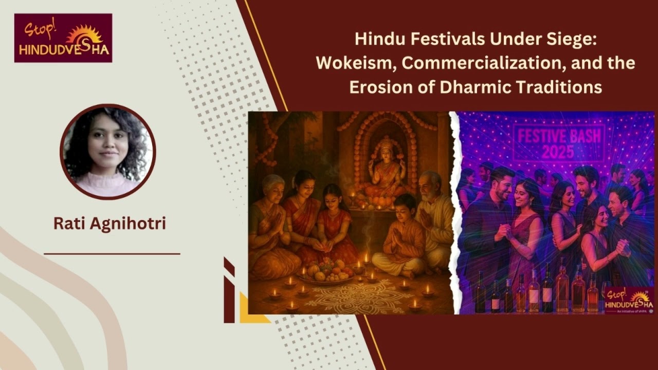 Hindu Festivals Under Siege: Wokeism, Commercialization, and the Erosion of Dharmic Traditions