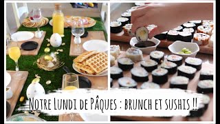 vlog du 5 avril  :  Notre Lundi de Pâques : brunch et sushis !!