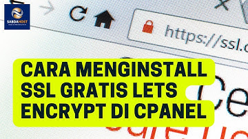 Cara Menginstall dan Mengaktifkan SSL Gratis Lets Encrypt di cPanel