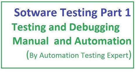Definition of software testing and debugging | difference between manual and automation