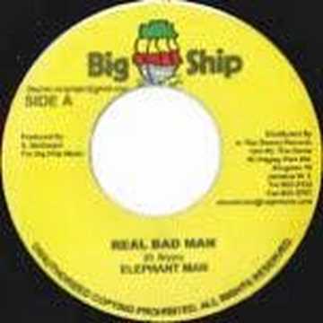 Elephant Man Real Bad Man