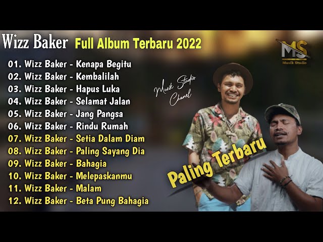 Wizz Baker Full Album Terbaru Paling Top - Kenapa Begitu, Kembalilah, Hapus Luka class=