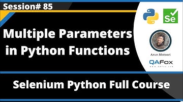 Python Functions - Multiple Parameters (Selenium Python - Session 85)