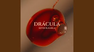 Dracula (spanish version) (feat. Kevz & K89) - Kevin & Karla