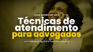 Dicas práticas de atendimento e Marketing Jurídico | Como fidelizar clientes na advocacia