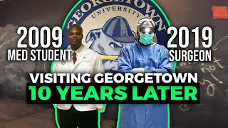10 Years Later | Visiting Georgetown Medical School a Decade after First Starting!