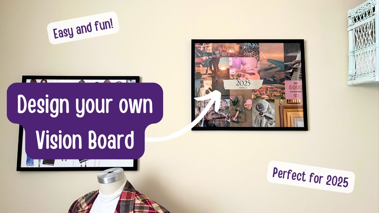 How to Make a Vision Board | Design your 2025 Vision Board | How to Use ...