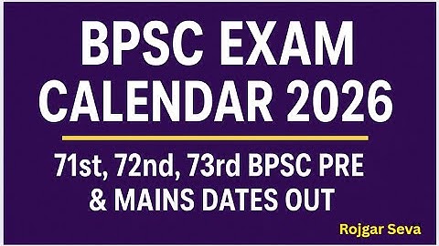 BPSC Exam Calendar 2026 Declared |  70th , 71st, 72nd BPSC Pre & Mains Dates Out | BPSC 2026