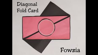 Diagonal Fold Card | Fowzia