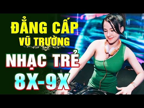 Nhạc Trẻ Vũ Trường - LK NHẠC TRẺ REMIX 8X 9X ĐỜI ĐẦU - NHẠC SÀN VŨ TRƯỜNG DISCO CỰC BỐC - NHẠC HOA LỜI VIỆT 100% RẤT HAY