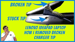 Lenovo IdeaPad Laptop tip removal how I removed broken charger tip