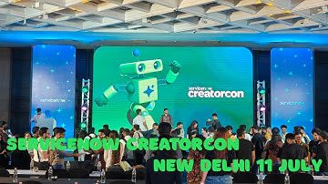 ServiceNow CreatorCon New Delhi 11 July 2025 Kickoff