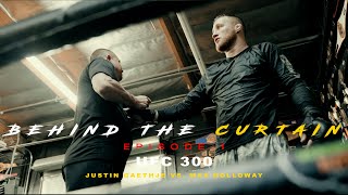 BEHIND THE CURTAIN  EPISODE 1 (UFC 300 Justin Gaethje VS. Max Holloway)