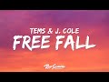 Tems &amp; J. Cole – Free Fall (Lyrics)