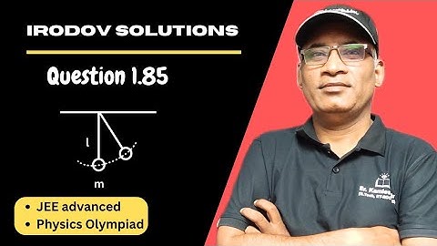 Q 1.85 |Irodov solutions by Kamlesh Kumar sir (B Tech,IIT Roorkee)Hazaratganj Lucknow #JEE#Olympiad