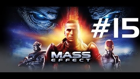 Mass Effect 100% Walkthrough - Part 15 - Exploring the Citadel 1080p