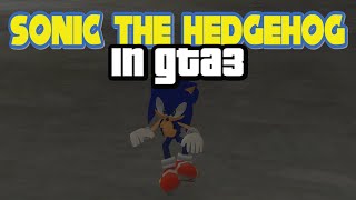 Download lagu Sonic The Hedgehog In GTA3! | GTA3 Mod Showcase