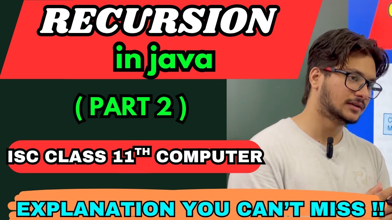 Recursion in java ISC class 11th computer part 2 - YouTube