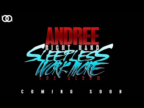 Andree Right Hand - Sleep Less Work More - The Album [Teaser]