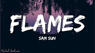 Sam Sun - Flames (Lyrics)