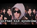 gifted kid syndrome