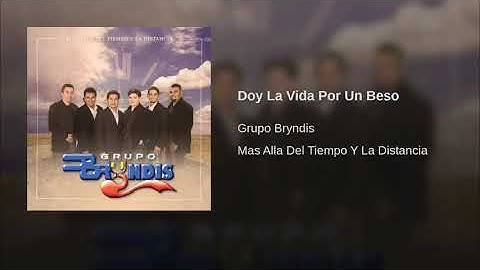 Brindis - doy la vida por un beso