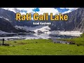 From Noorinar Top to and Rati Gali Lake via Noori Lake, Rati Gali Pass and Hans Raj Lake
