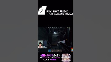 That friend that always trolls - Sign up now for 3x free cases + 2 free gems with code: FREE #rust
