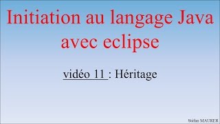Java avec eclipse - video11 - héritage