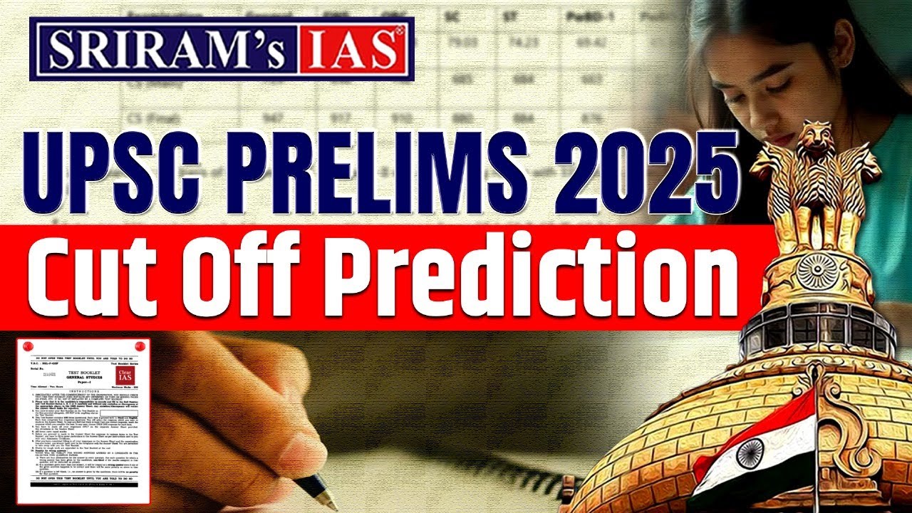 Cut Off Prediction For Upsc Prelims 2025 | By SRIRAM's IAS Team - YouTube
