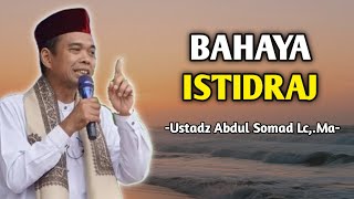 The Dangers of Istidraj | Lecture by Ustadz Abdul Somad