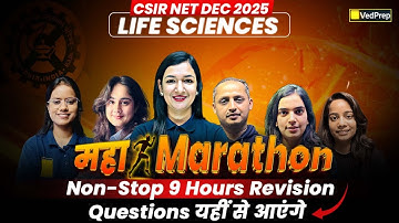 CSIR NET Dec 2025 | Life Sciences Maha Marathon | Non-Stop 9 Hours Revision | | VedPrep Biology