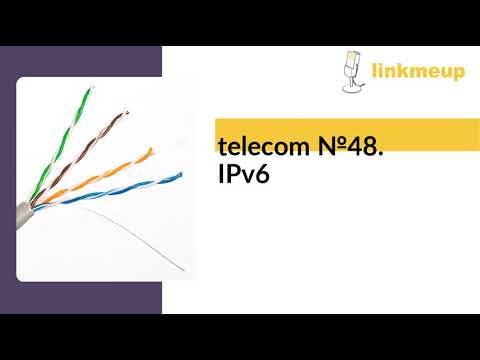 telecom №48. IPv6