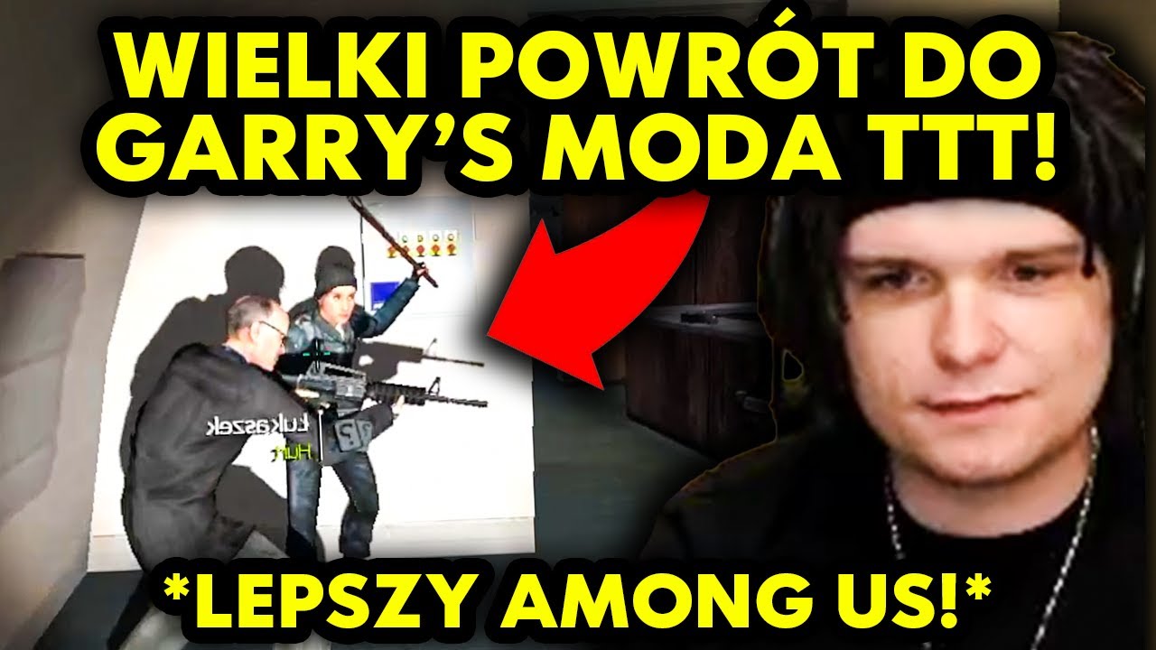 WIELKI POWRÓT DO GARRY'S MODA TTT! *LEPSZY AMONG US!*