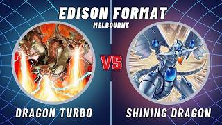 Melbourne Edison Format: Dragon Turbo vs Shining Dragon