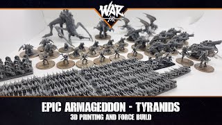 Epic Armageddon Tyranids - 3D Print and Force Composition