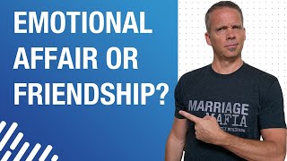 Emotional Affair or Just a Friend? How to Tell the Difference (Take the Quiz)
