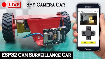 ESP32 CAM Surveillance Car | SPY Camera Car