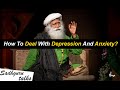 How To Deal With Depression And Anxiety? - Sadhguru Talks