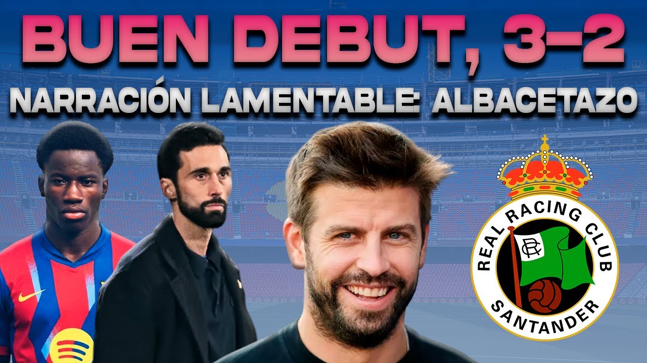 😂 PIQUÉ HUMILLA A ARBELOA | NARRACIÓN LAMENTABLE: GOL ALBACETE | PREVIA RACING VS. BARÇA | TUNKARA