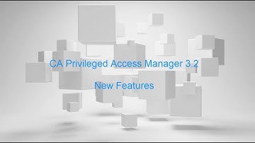 CA Privileged Access Manager: 3.2 New Features