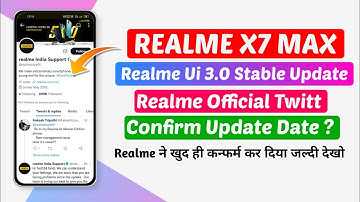 Realme Ui 3.0 Stable Update For Realme x7 Max || Realme x7 Max Realme ui 3.0 Stable update Date