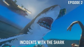 Incidents with the Shark [Episode 2]