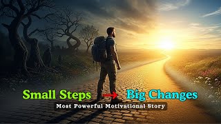 How Small Steps Create Big Changes | A Life-Changing Motivational Story | Tales By Arman Guía