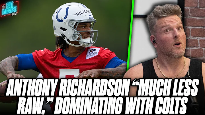 Anthony Richardson Dominating Colts Offense, Not Nearly As Raw As Draft Analysis Said | Pat McAfee