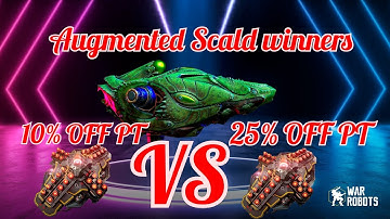 Onslaught Reactor 10%OFF VS 25%OFF + Augmented Scald Giveaway Winners ! #wrwinaugscald War Robots