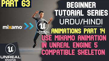 Unreal Engine 5 Beginner tutorial - 63 : Animations P-13 Mixamo Compatible Skeleton - Hindi/Urdu
